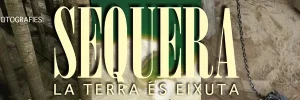 Exposició sequera-la-terra-es-eixuta